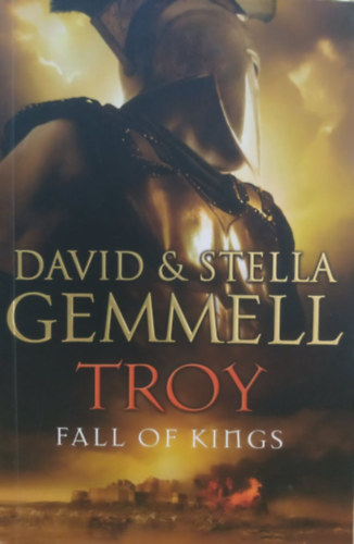 David Gemmell, Stella Gemmell - Troy - Fall of Kings