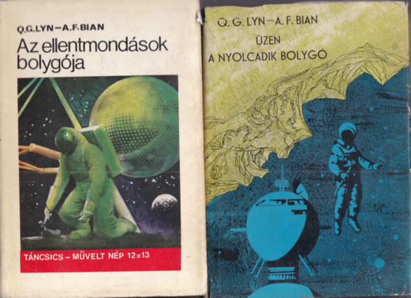 Lyn, Q.G.-Bian, A.F. - 2 db. klasszikus sci-fi (Az ellentmond�sok bolyg�ja + �zen a nyolcadik bolyg�)