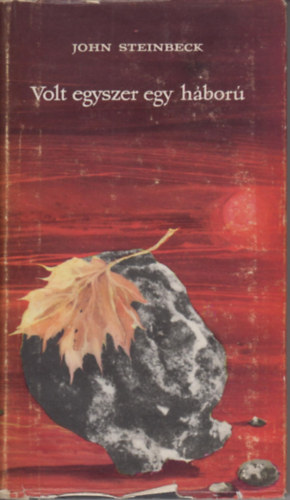 John Steinbeck - Volt egyszer egy hbor