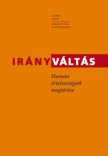 Fabiny Tibor; Tth Sra (szerk.) - Irnyvlts - Humn rtelmisgiek megtrse