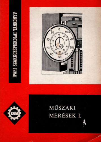 Fbin Tibor, Tarcai Lszl - Mszaki mrsek I. - Ipari Szakkzpiskolai tanknyv