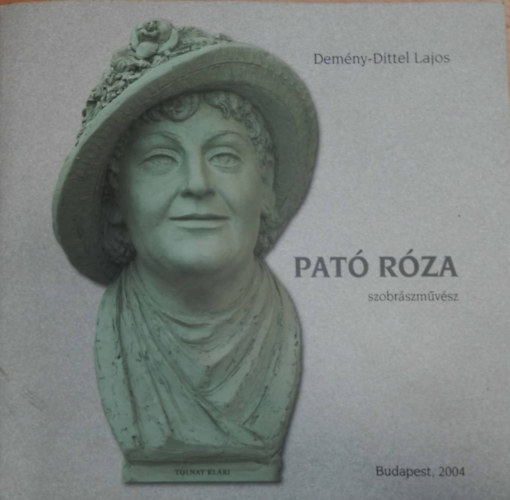 Demény-Dittel Lajos - Pató Róza szobrászművész