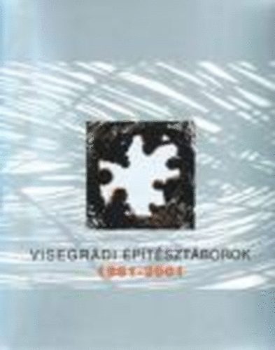Ks Kroly Alaptvny - Visegrdi ptsztborok 1981-2001