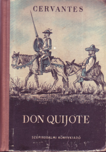 Miguel de Cervantes - Az elm�s nemes Don Quijote de la Mancha I-II. (Gy�ry Vilmos ford.)