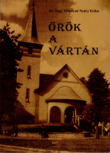 Dr. Nagy Mihlyn Nyry Erika - rk a vrtn- dediklt