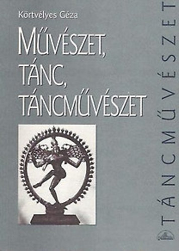 Ktvlyes Gza - Mvszet, tnc, tncmvszet
