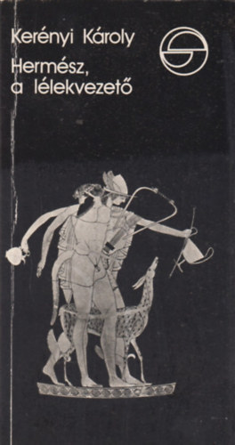Kerényi Károly - Hermész, a lélekvezető (mérleg)