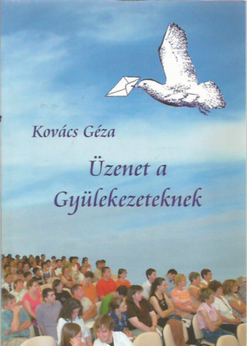Kovcs Gza - zenet a Gylekezetnek