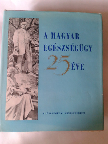 Dr.Hahn G�za - A magyar eg�szs�g�gy 25 �ve