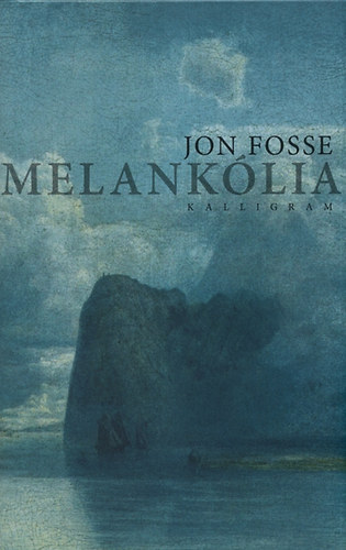 Jon Fosse - Melankólia