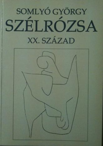 Somly� Gy�rgy - Sz�lr�zsa III. XX. sz�zad / dedik�lt /
