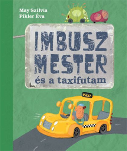 May Szilvia - Imbusz mester s a taxifutam