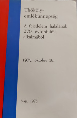 Molnr Mtys - Thkly-emlknnepsg:A fejedelem hallnak 270. vfordulja alk.