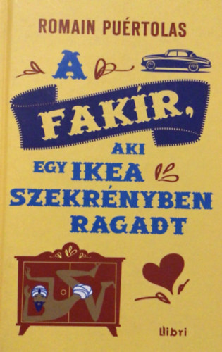 Romain Puértolas - A fakír, aki egy IKEA szekrényben ragadt