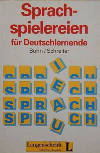 Bohn-Schreiter - Sprachspielereien f�r Deutschlernende