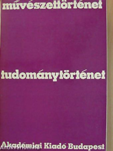 Aradi Nóra (szerk.) - Művészettörténet-Tudománytörténet