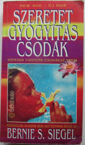 Bernie S. Siegel - Szeretet gygyts csodk