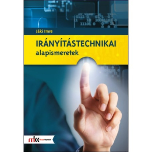 Jáki Imre - Irányítástechnikai alapismeretek