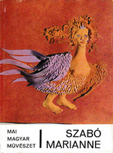 Nagy Ildik - Szab Marianne (Mai magyar mvszet-sorozat)