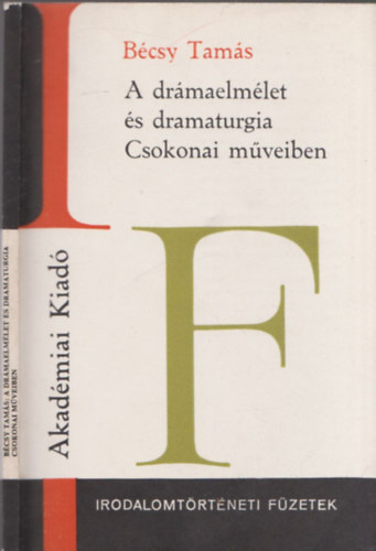 B�csy Tam�s - A dr�maelm�let �s dramaturgia Csokonai m�veiben - DEDIK�LT!
