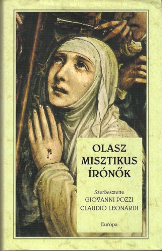 Pozzi, G.-Leonardi, C. (szerk) - Olasz misztikus �r�n�k