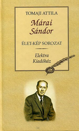 Tomaji Attila - Márai Sándor (Élet-kép sorozat)