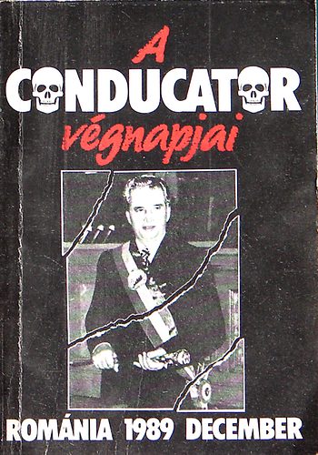 Moldovn Tams (szerk.) - A conducator vgnapjai-Romnia 1989 december