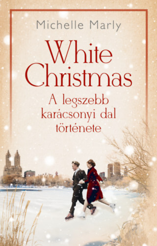 Michelle Marly - White Christmas - A legszebb kar�csonyi dal t�rt�nete
