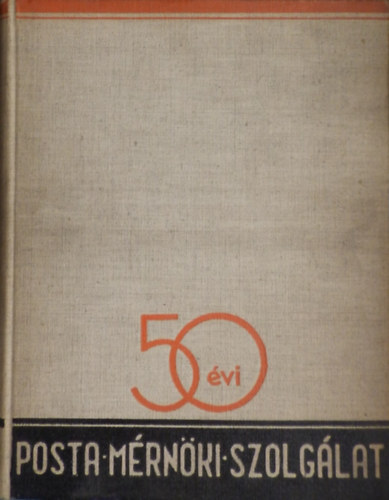 Posta mérnöki szolgálat 1887-1937