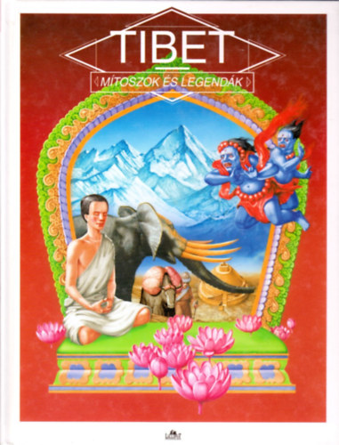 Szntai Zsolt - Tibet -Mtoszok s legendk