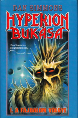 Dan Simmons - Hyperion buk�sa I. - A f�jdalom v�lgye