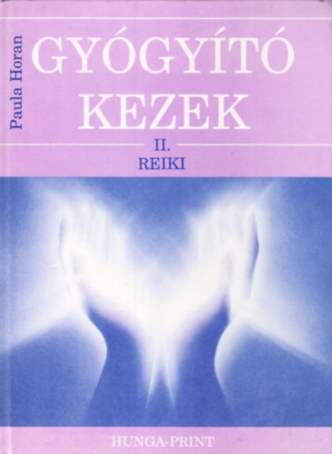 Paula Horan - Gygyt kezek II. - Reiki