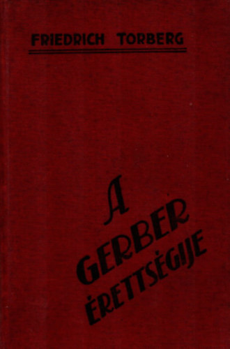 Friedrich Torberg - A Gerber érettségije