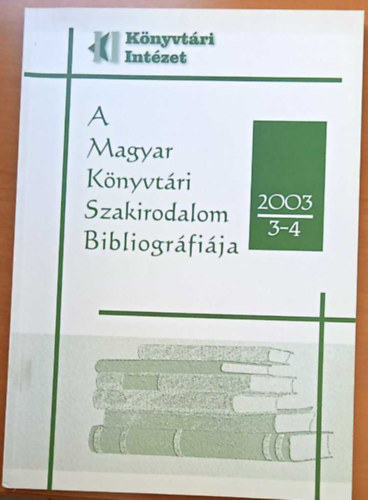 Jvori Ferencn, Honffyn Felh gnes - A Magyar Knyvtri Szakirodalom Bibliogrfija - 2003/3-4.