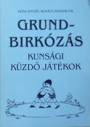 Dsa Istvn; Kovcs Sndor Pl - Grundbirkzs - Kunsgi kzdjtkok