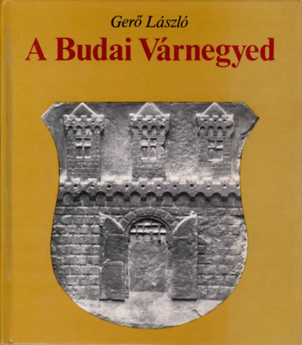 Ger� L�szl� - A Budai V�rnegyed