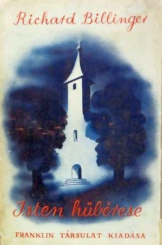 Richard Billinger - Isten h�b�rese