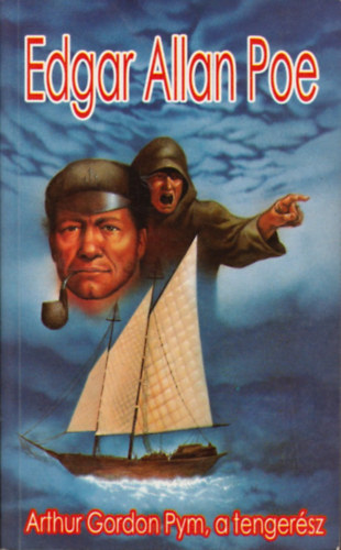 Edgar Allan Poe - Arthur Gordon Pym, a tengerész