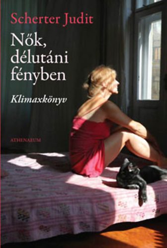 Scherter Judit - Nk, dlutni fnyben - Klimaxknyv