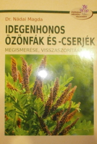 Dr. N�dai Magda - Idegenhonos �z�nf�k �s -cserj�k