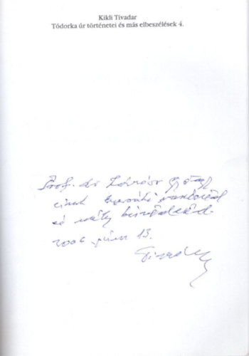 Kikli Tivadar - T�dorka �r t�rt�netei IV. �s m�s elbesz�l�sek - dedik�lt