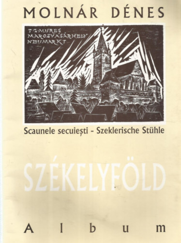 Molnár Dénes - Székelyföld Album - Scaunele Secuiesti - Szeklerische Stühle