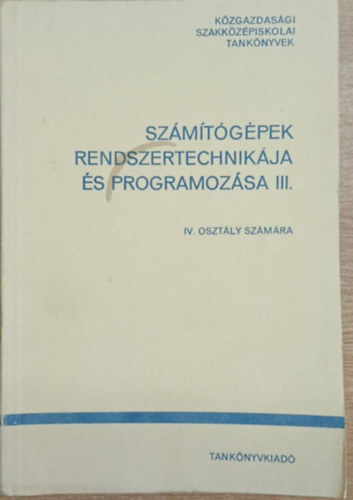 Havas Miklós, Kertész Ádám - Számítógépek rendsezrtechnikája és programozása III.