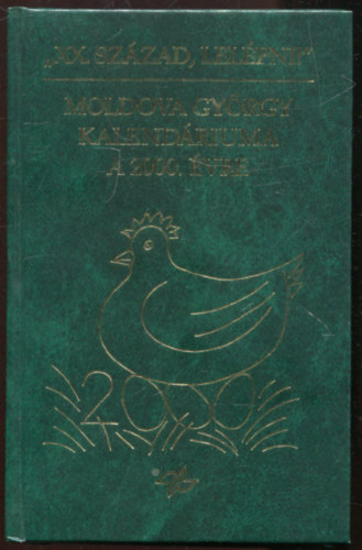 Moldova Gyrgy - "XX. szzad, lelpni!" Moldova Gyrgy kalendriuma a 2000. vre