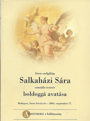 Isten szolgálója Salkaházi Sára szociális testvér boldoggá avatása