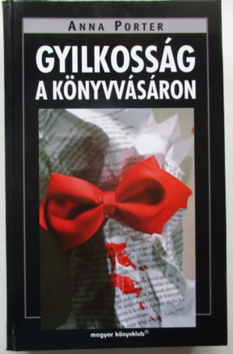 Anna Porter - Gyilkosság a könyvvásáron