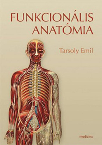 Dr. Tarsoly Emil (szerk.) - Funkcionlis anatmia