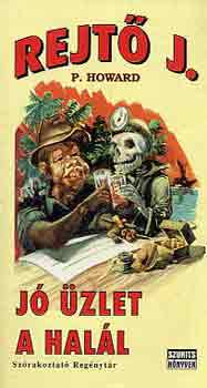 Rejtő Jenő - Jó üzlet a halál
