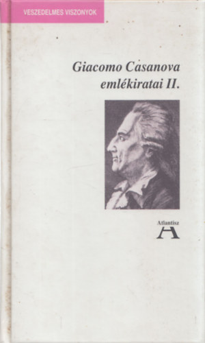 Giacomo Casanova - Giacomo Casanova eml�kiratai II.