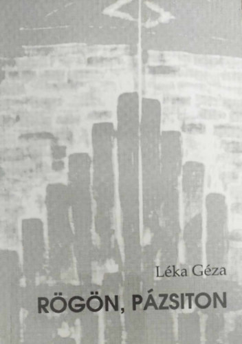 L�ka G�za - R�g�n, p�zsiton